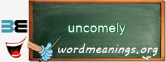 WordMeaning blackboard for uncomely